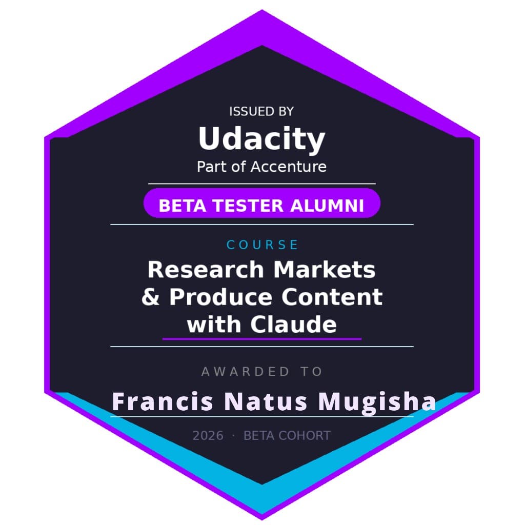 Udacity Beta Tester Alumni badge — Research Markets & Produce Content with Claude — Francis Natus Mugisha, 2026